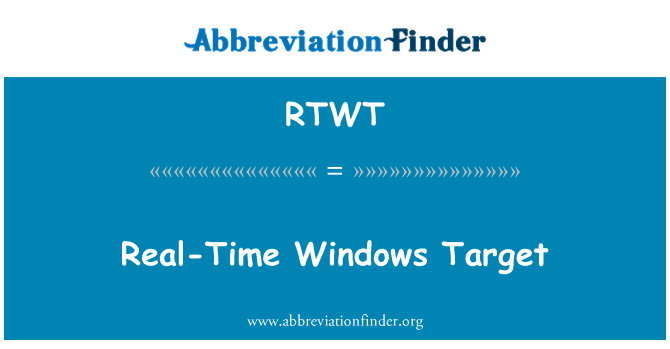 RTWT: Real-Time Windows cieľ
