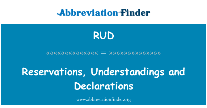 RUD Reservations Understandings And Declarations rud-reservations-understandings-and-declarations