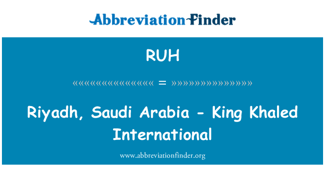 RUH: Riyadh, Arabia Saudyjska - król Khaled International