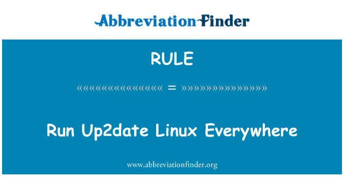 RULE: Exécutez Up2date Linux partout