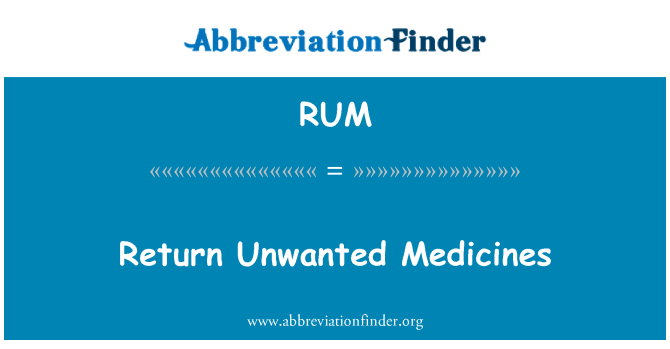 RUM: Return Unwanted Medicines