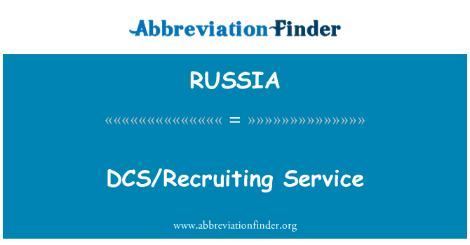 RUSSIA: Sèvis DCS/Recrutement