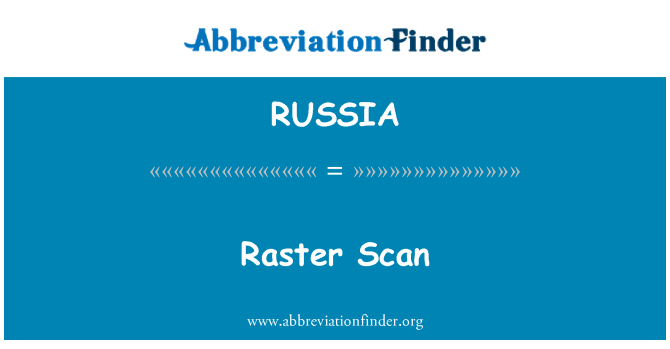 RUSSIA: Raster Scan