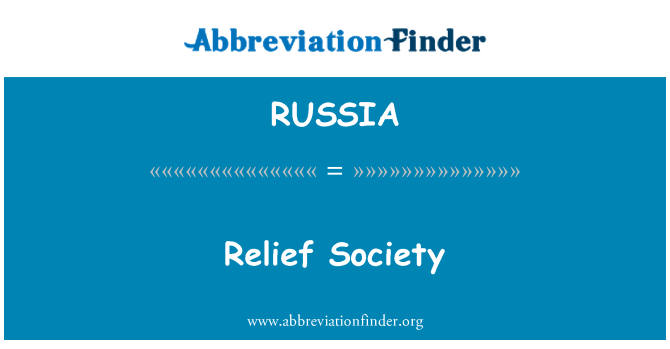 RUSSIA: Relief Society