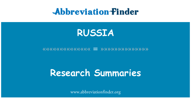 RUSSIA: Research Summaries
