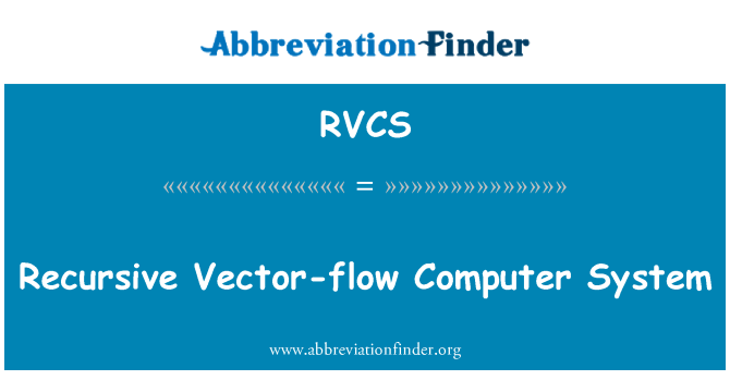 RVCS: Recursieve Vector-flow computersysteem