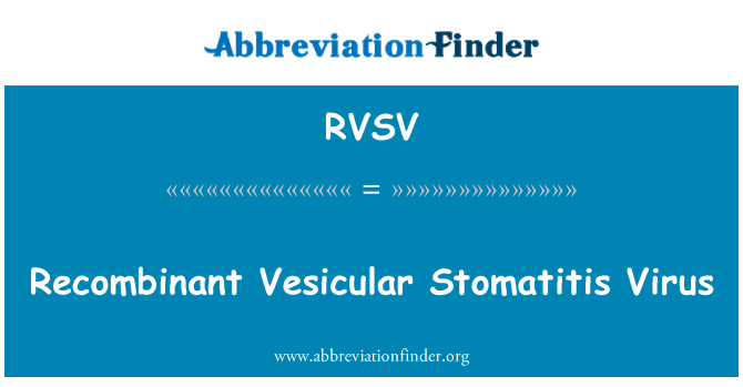 RVSV: Vírus da estomatite vesiculosa recombinante