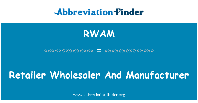 RWAM: 零售商批發商和製造商