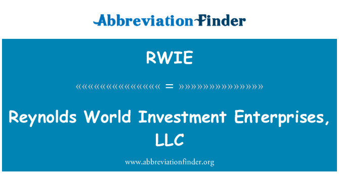 RWIE: Reynolds World Investment Enterprises, LLC