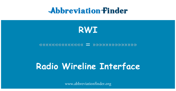 RWI: Radio Wireline Interface