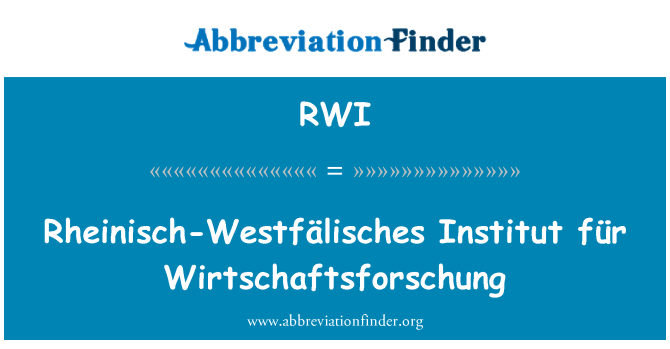 RWI: Rheinisch-Westfälisches Institut für Wirtschaftsforschung