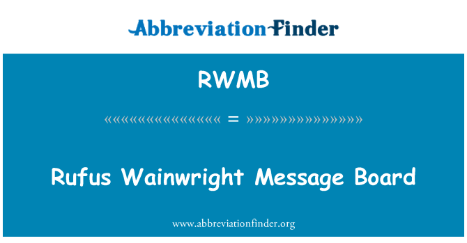 RWMB: Rufus Wainwright Message Board