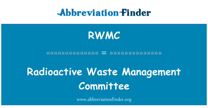 RWMC: Comité de gestion des déchets radioactifs