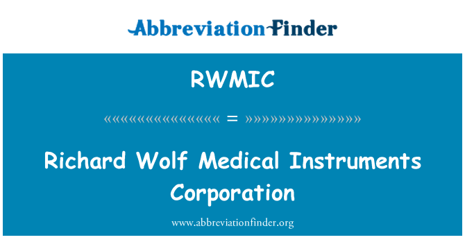 RWMIC: Richard Wolf medisinske instrumenter Corporation