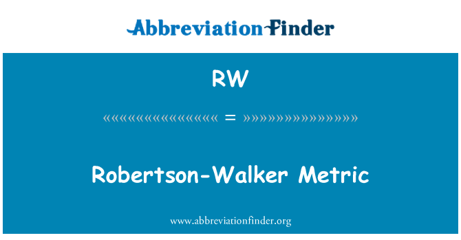 RW: Robertson Walkera metrické