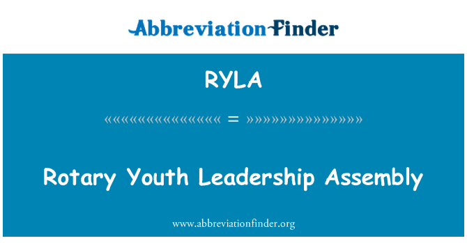 RYLA: Rotary Youth Leadership Assembly