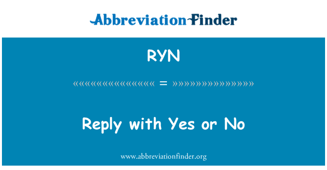 RYN: Reply with Yes or No