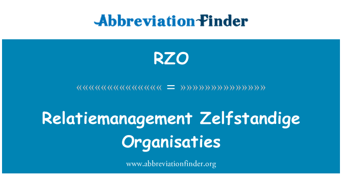 RZO: Relatiemanagement Zelfstandige Organisaties