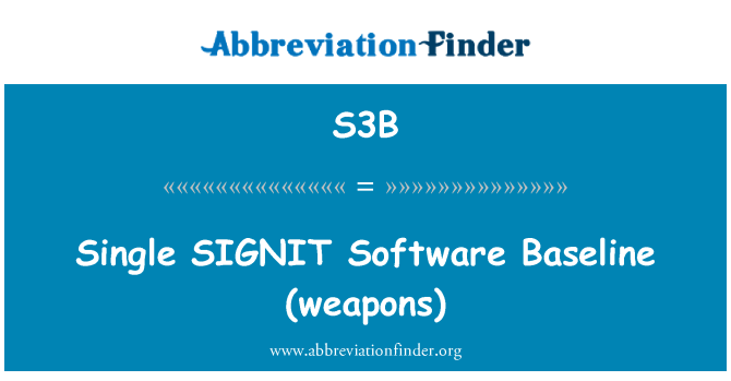 S3B: Singur SIGNIT software-ul de bază (de arme)