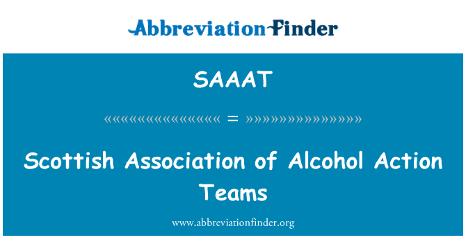 SAAAT: Scottish Association of Alcohol Action Teams