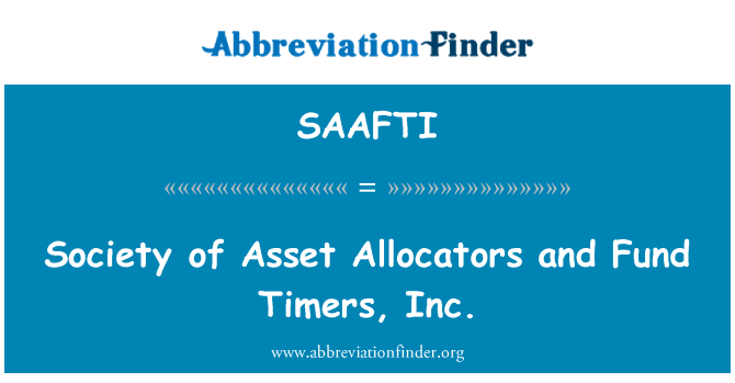 SAAFTI: Society of Asset varmemålere og fonden timere, Inc.