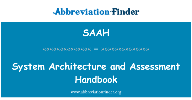 SAAH: System Architecture and Assessment Handbook