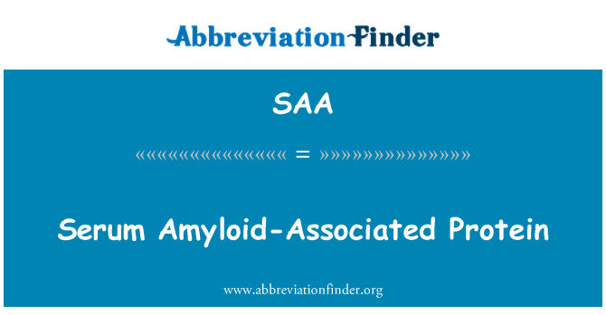 SAA: Protein sy'n gysylltiedig Amyloid serwm