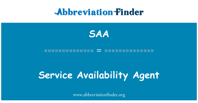SAA: Service Availability Agent