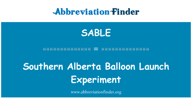 SABLE: Southern Alberta ballon lancering Experiment