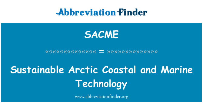 SACME: Tecnologia sustentável de costeira e Marinha do Ártico