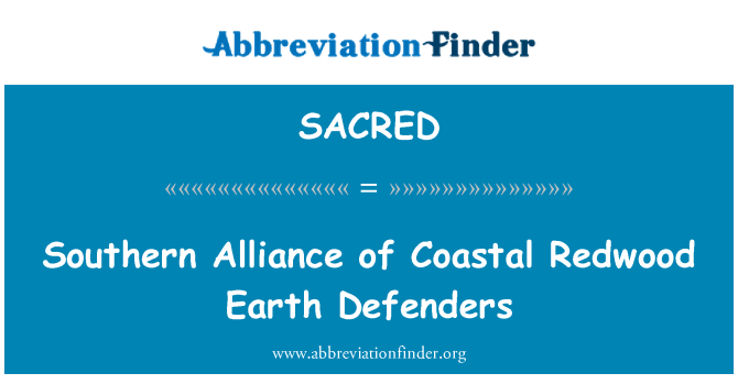 SACRED: Southern Alliance of Coastal Redwood Earth Defenders