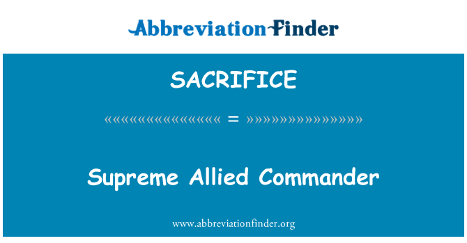 SACRIFICE: Comandante supremo alleato