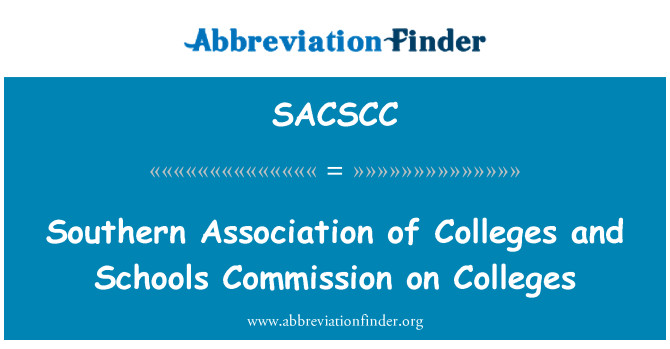 SACSCC: האגודה הדרומי של בתי הספר ועדת מכללות ומכללות