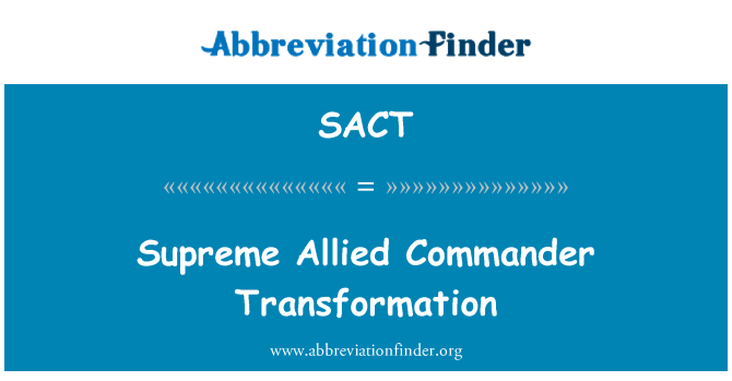 SACT: Comandant Suprem Aliat de transformació