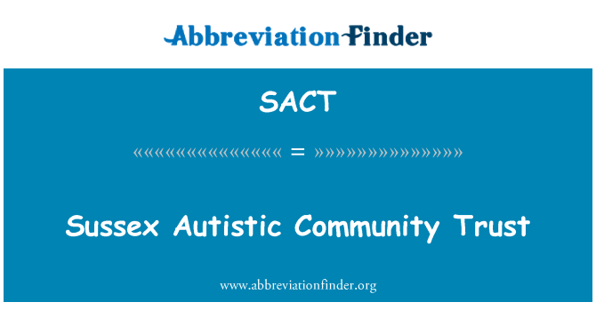 SACT: Sussex Autistic Community Trust