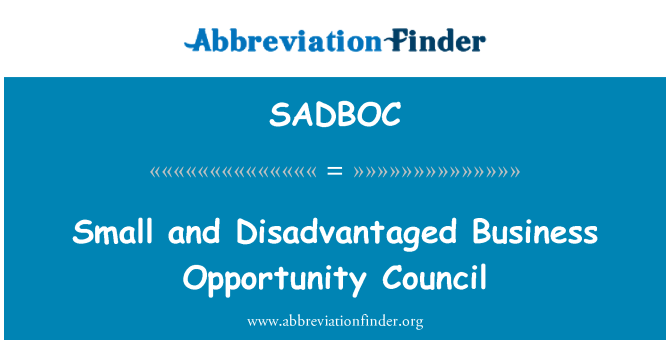 SADBOC: Small and Disadvantaged Business Opportunity Council