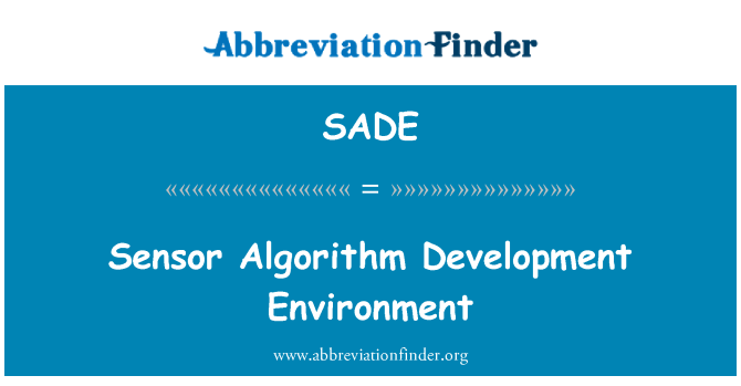 SADE: Sensor Algorithm Development Environment