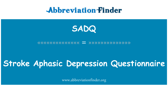 SADQ: स्ट्रोक Aphasic अवसाद प्रश्नावली