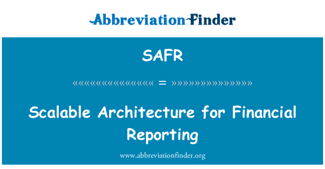 SAFR: Finantsaruandluses Scalable arhitektuur