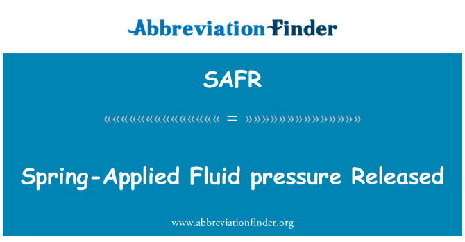 SAFR: Spring-Applied Fluid pressure Released