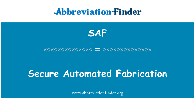 SAF: Fabricación automatizada segura