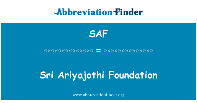 SAF: Sri Ariyajothi Foundation