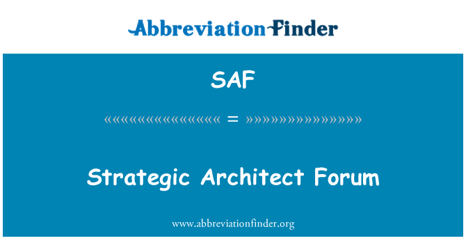 SAF: Arsitek strategis Forum