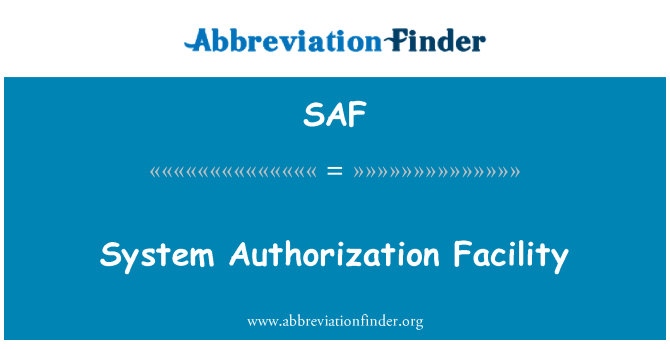 SAF: Cyfleuster awdurdodiad system