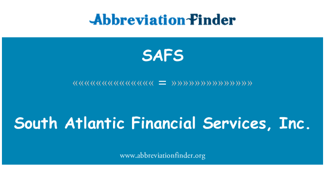 SAFS: South Atlantic Financial Services, Inc.