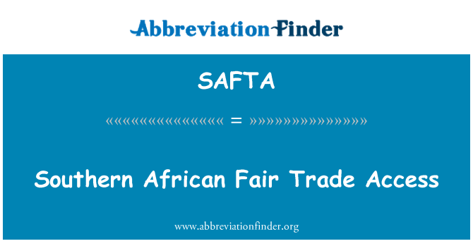 SAFTA: Südliches Afrika-Fair-Trade-Zugang