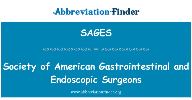 SAGES: Société des chirurgiens américains de troubles gastro-intestinaux et endoscopiques