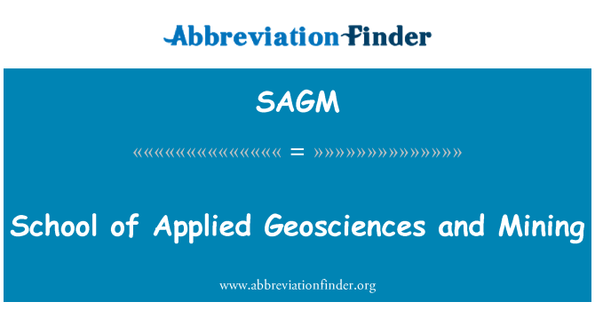 SAGM: Scoala de Geosciences aplicate şi miniere