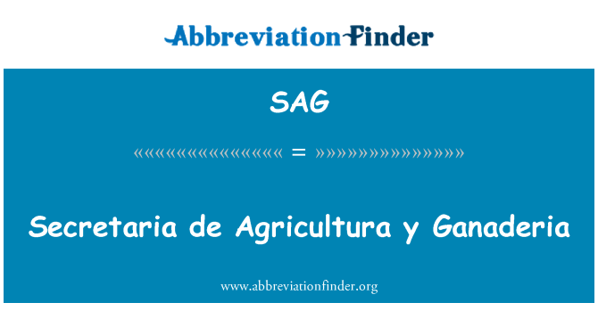 SAG: Secretaría de Agricultura y Ganaderia
