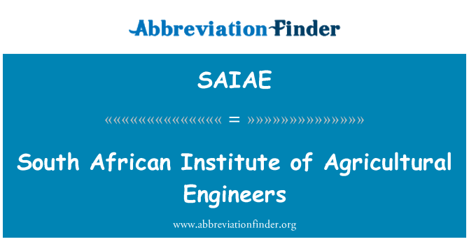 SAIAE: South African Institute of Agricultural Engineers